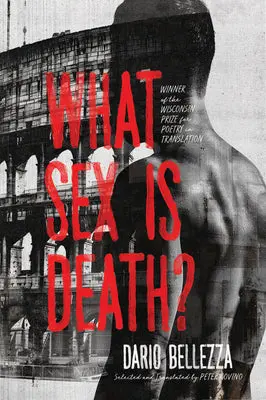 Bellezza, Dario / Covino, Peter (Tr.): What Sex Is Death? 1