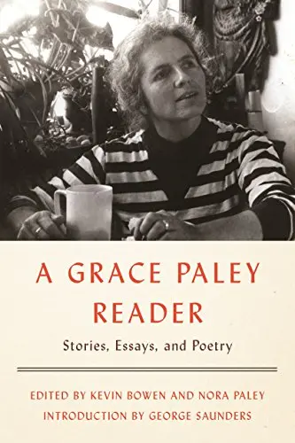 Paley, Grace / Bowen, Kevin (Ed.) / Paley, Nora (Ed): A Grace Paley Reader (Hc) 1