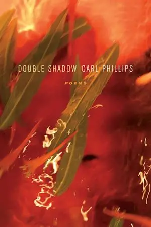 Phillips, Carl: Double Shadow 1