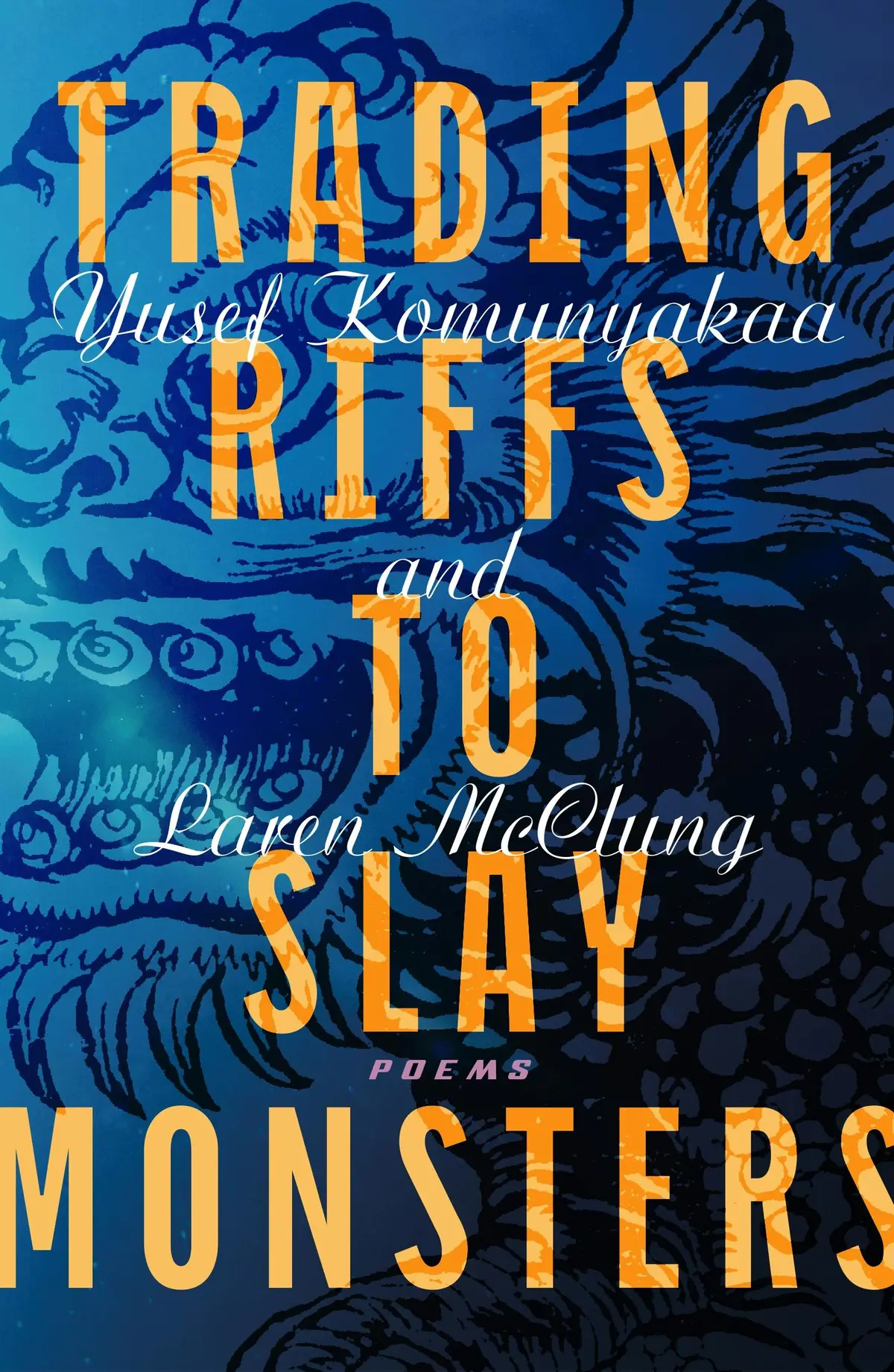 Komunyakaa, Yusef & Mcclung, Laren: Trading Riffs To Slay Monsters 1