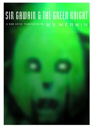 Merwin, W S (Tr.): Sir Gawain And The Green Knight 1