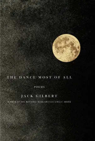 Gilbert, Jack: Dance Most Of All 1