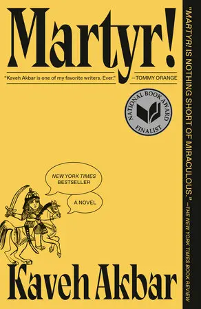 Akbar, Kaveh: Martyr!: A Novel 1