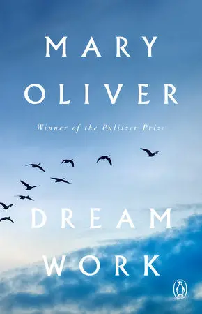 Oliver, Mary: Dream Work 1