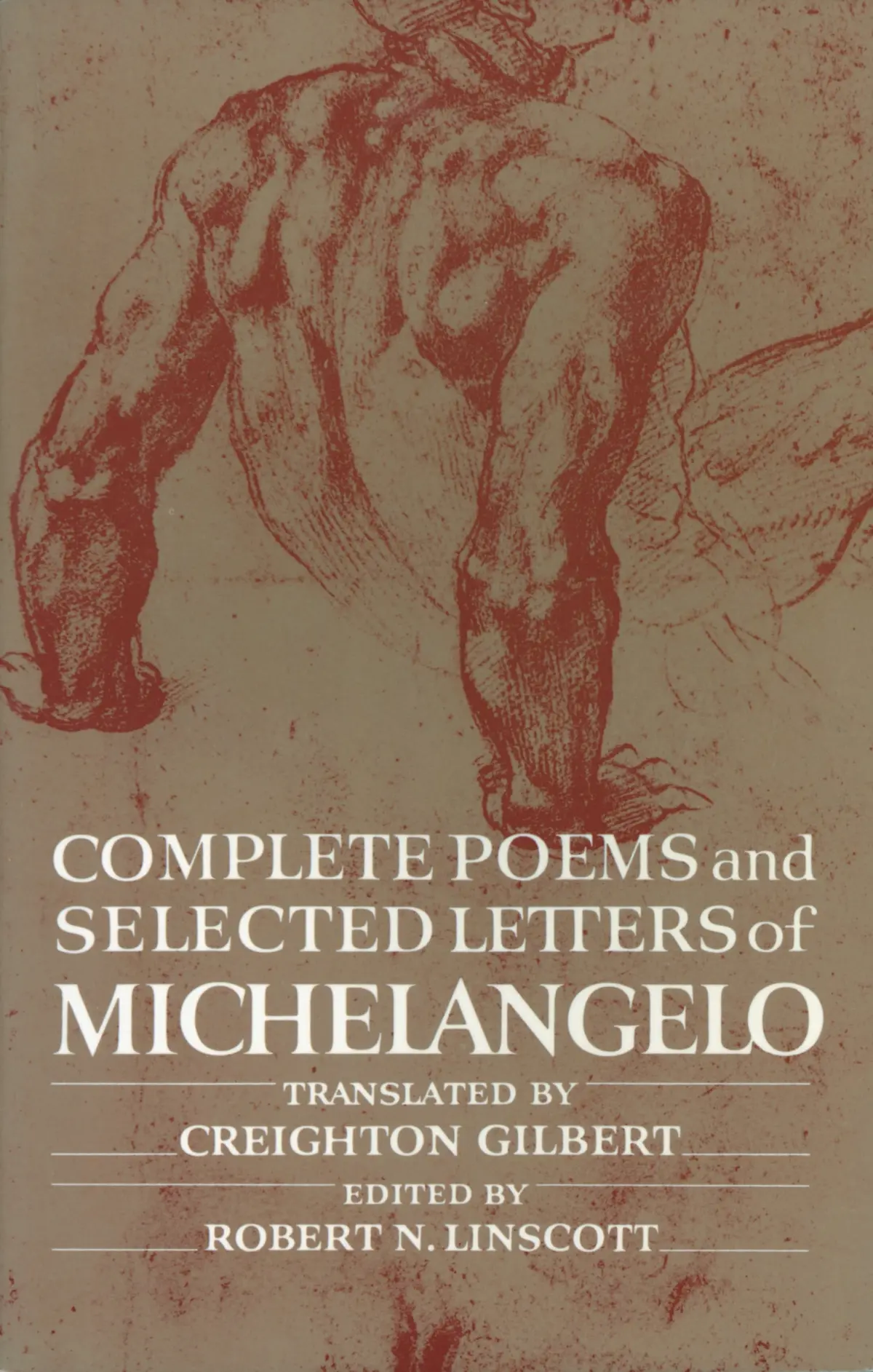 Michelangelo / Gilbert, Creighton (Tr.): Complete Poems And Selected Letters Of Michelangelo 1