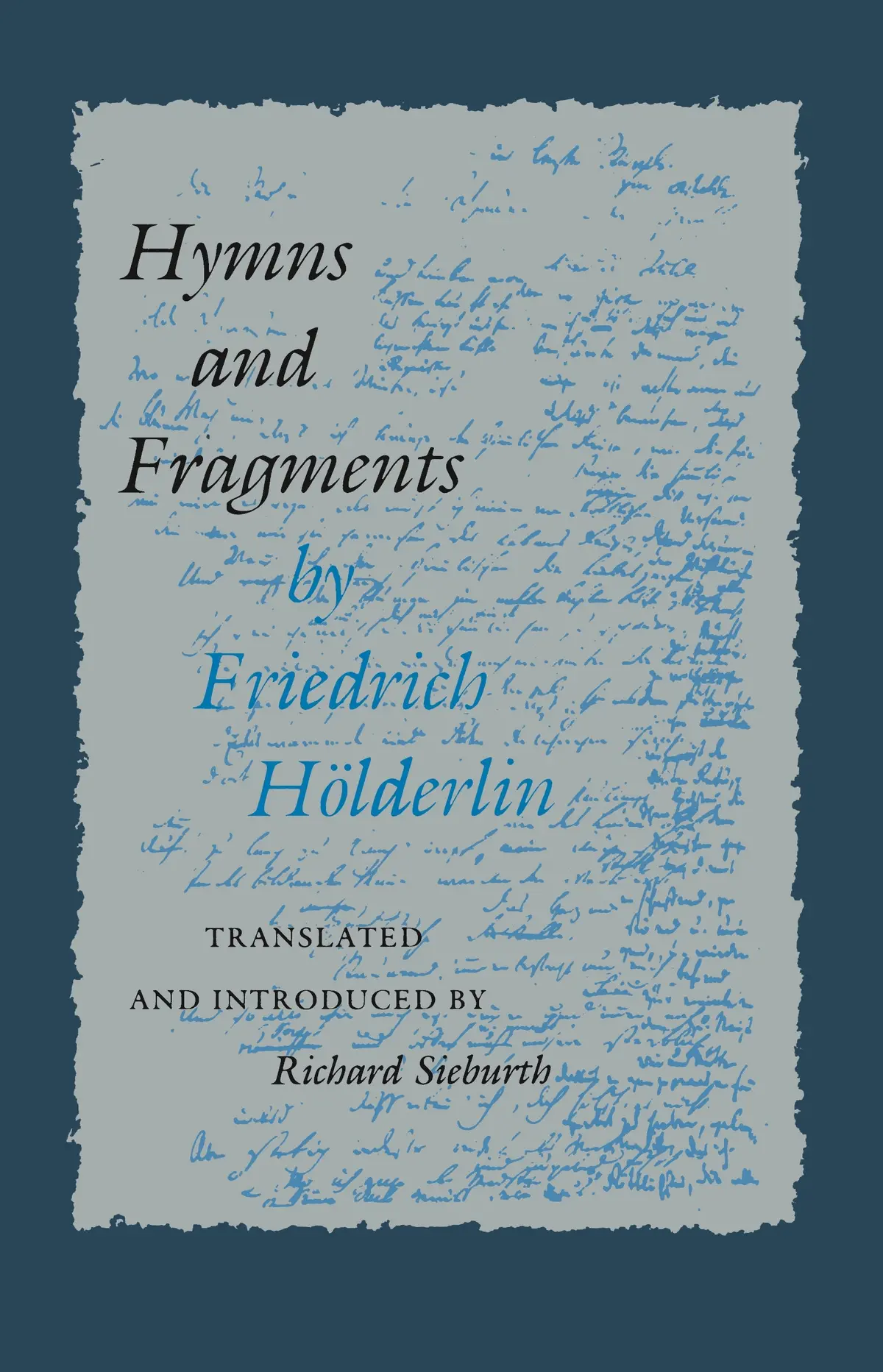 Hölderlin, Friedrich / Sieburth, Richard (Tr.): Hymns And Fragments 1