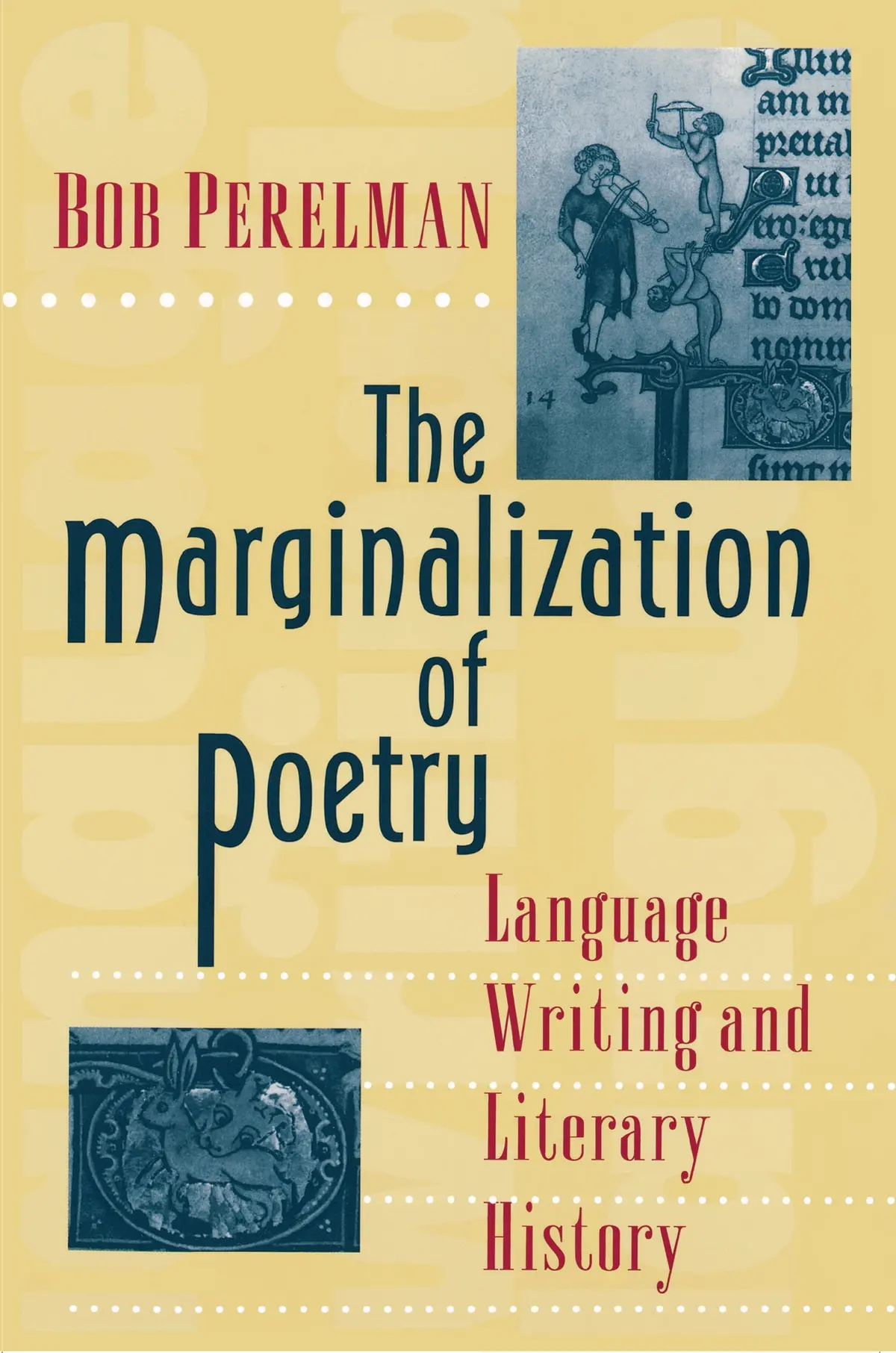 Perelman, Bob: The Marginalization Of Poetry 1