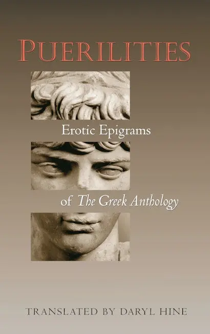 Hine, Daryl (Tr.): Puerilities: Erotic Epigrams Of The Greek Anthology 1