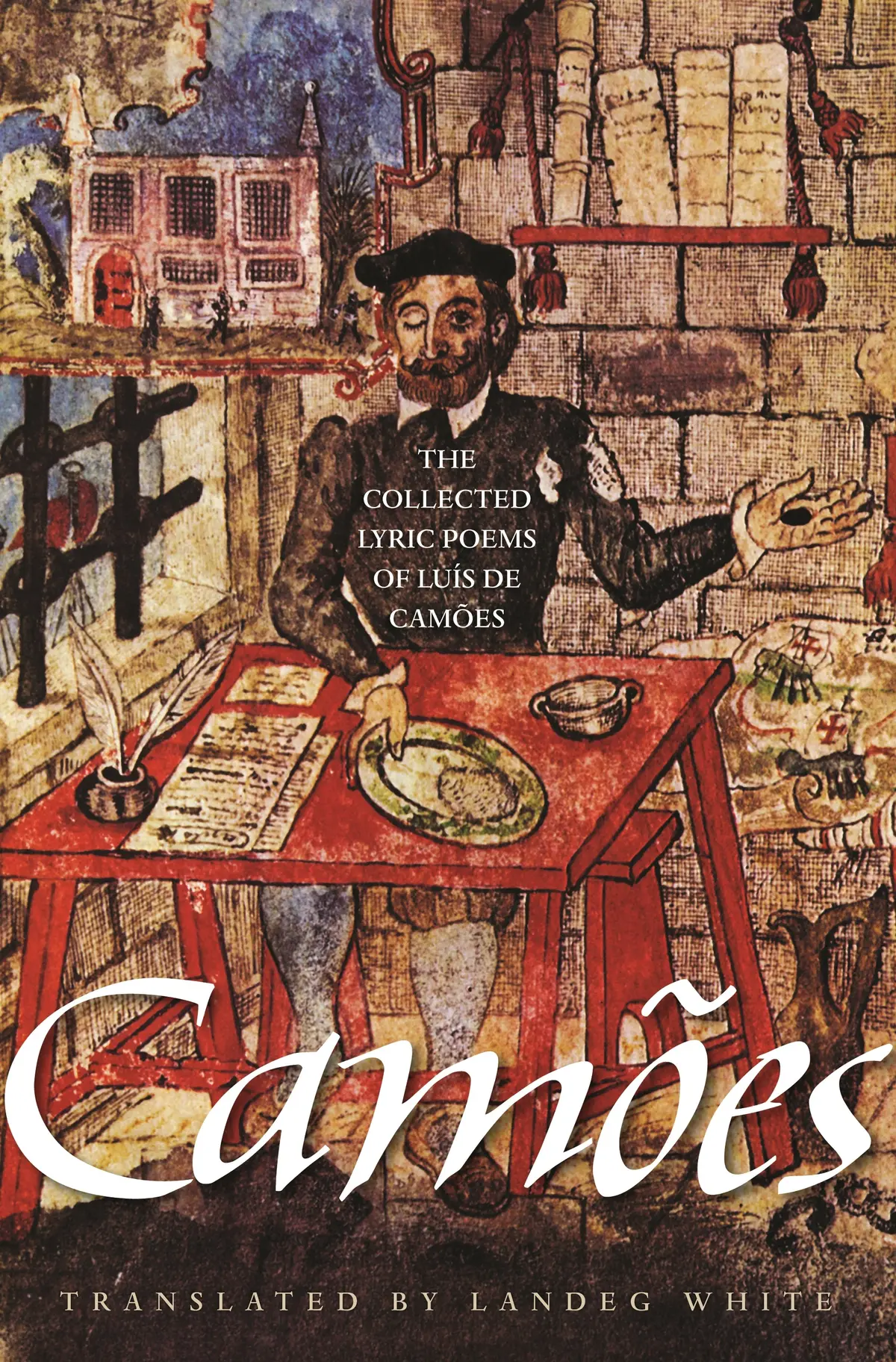 Camões, Luís De / White, Landeg (Tr.): The Collected Lyric Poems Of Luís De Camões 1