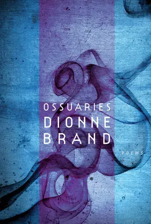 Brand, Dionne: Ossuaries 1
