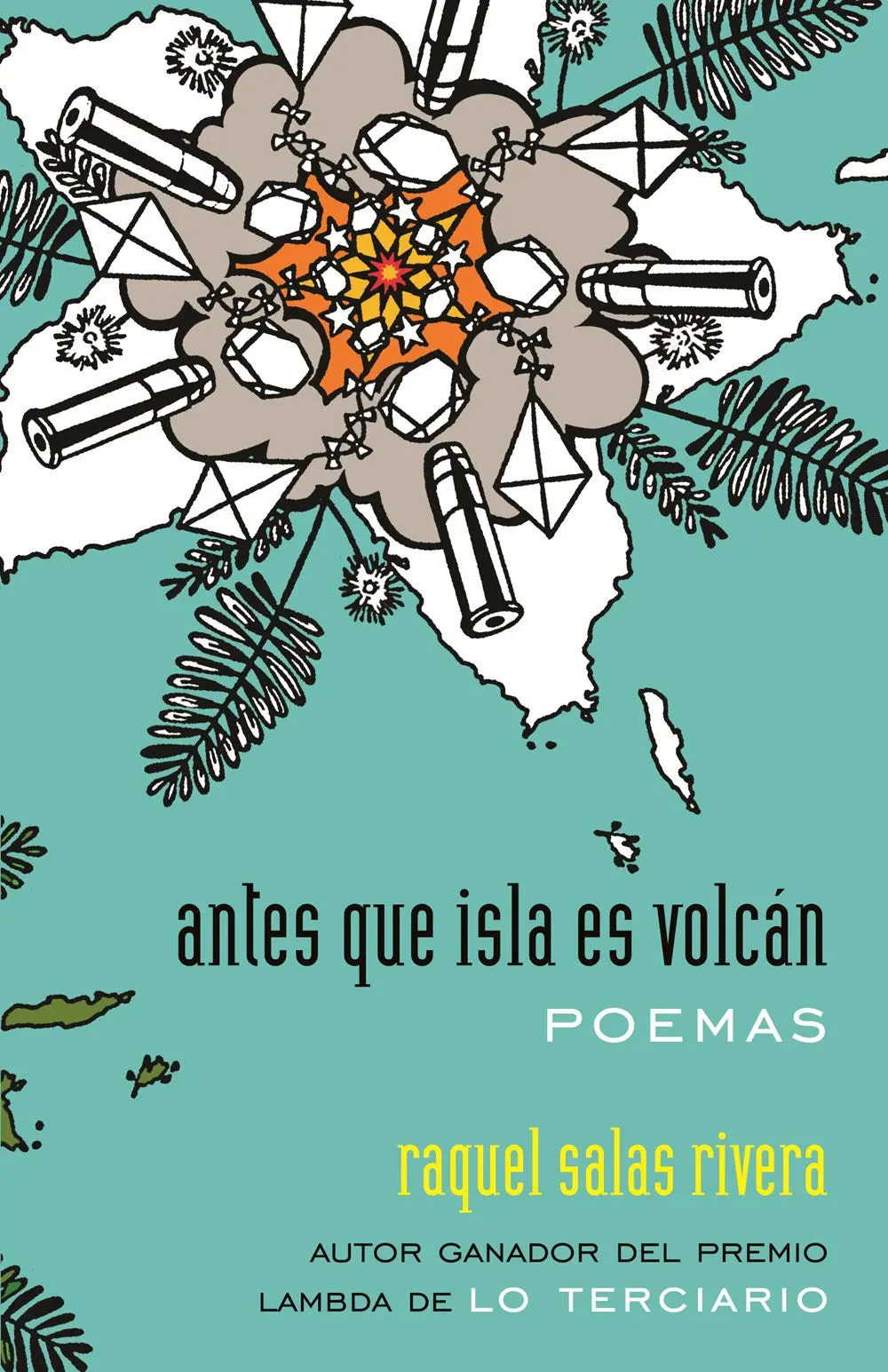 Salas Rivera,  By Raquel: Antes Que Isla Es Volcán / Before Island Is Volcano 1