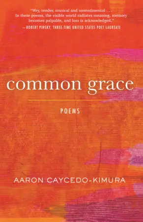 Caycedo-Kimura, Aaron: Common Grace 1