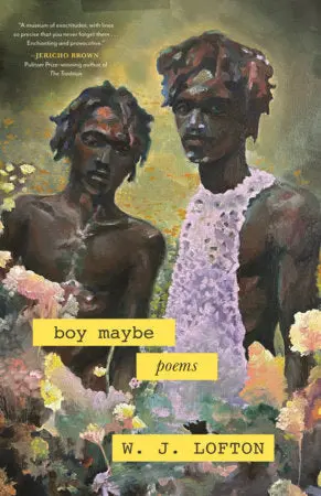 Lofton, Wj: Boy Maybe: Poems 1