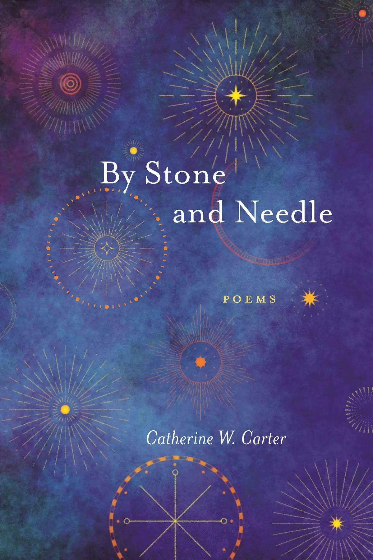 Carter, Catherine W.: By Stone And Needle 1