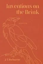 Barbarese, J. T.: Inventions On The Brink 1