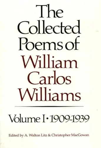 Williams, William Carlos: The Collected Poems Of William Carlos Williams: 1909-1939 1