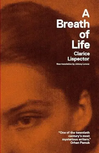 Lispector, Clarice: A Breath Of Life: Pulsations 1