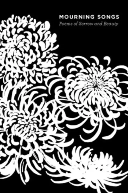 Schulman, Grace (Ed.): Mourning Songs: Poems Of Sorrow & Beauty 1
