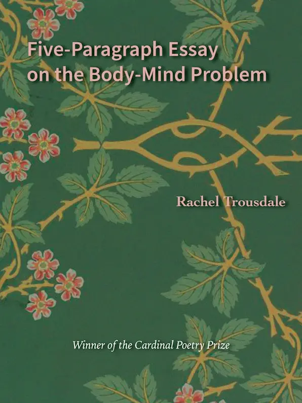 Trousdale, Rachel: Five-Paragraph Essay On The Body-Mind Problem 1