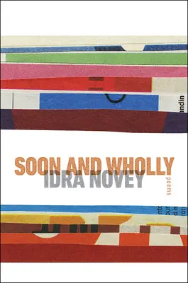Novey, Idra: Soon And Wholly 1