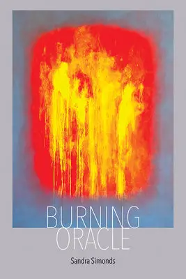 Simonds, Sandra: Burning Oracle 1