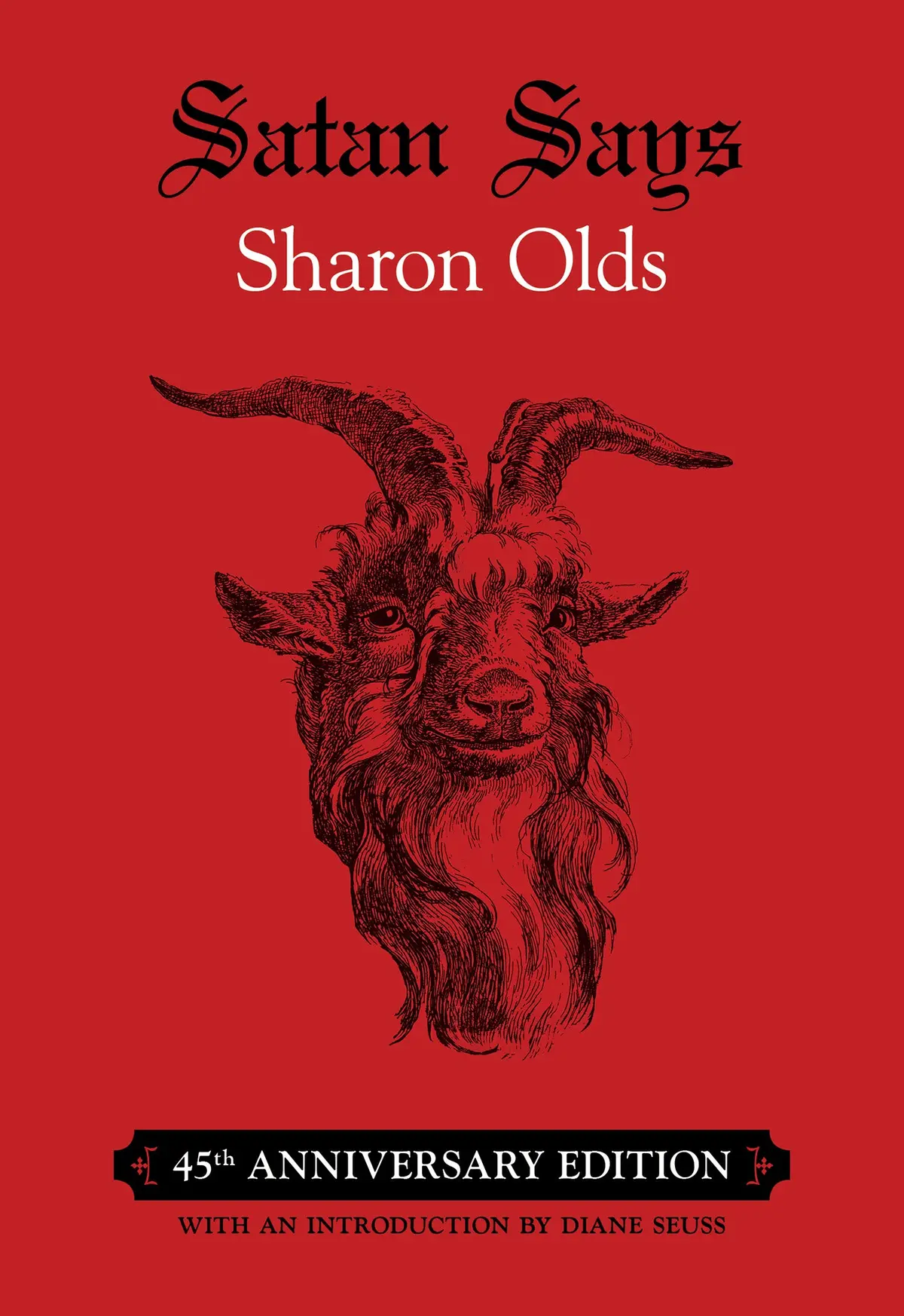 Olds, Sharon: Satan Says: 45Th Anniversary Edition (Hb) 1
