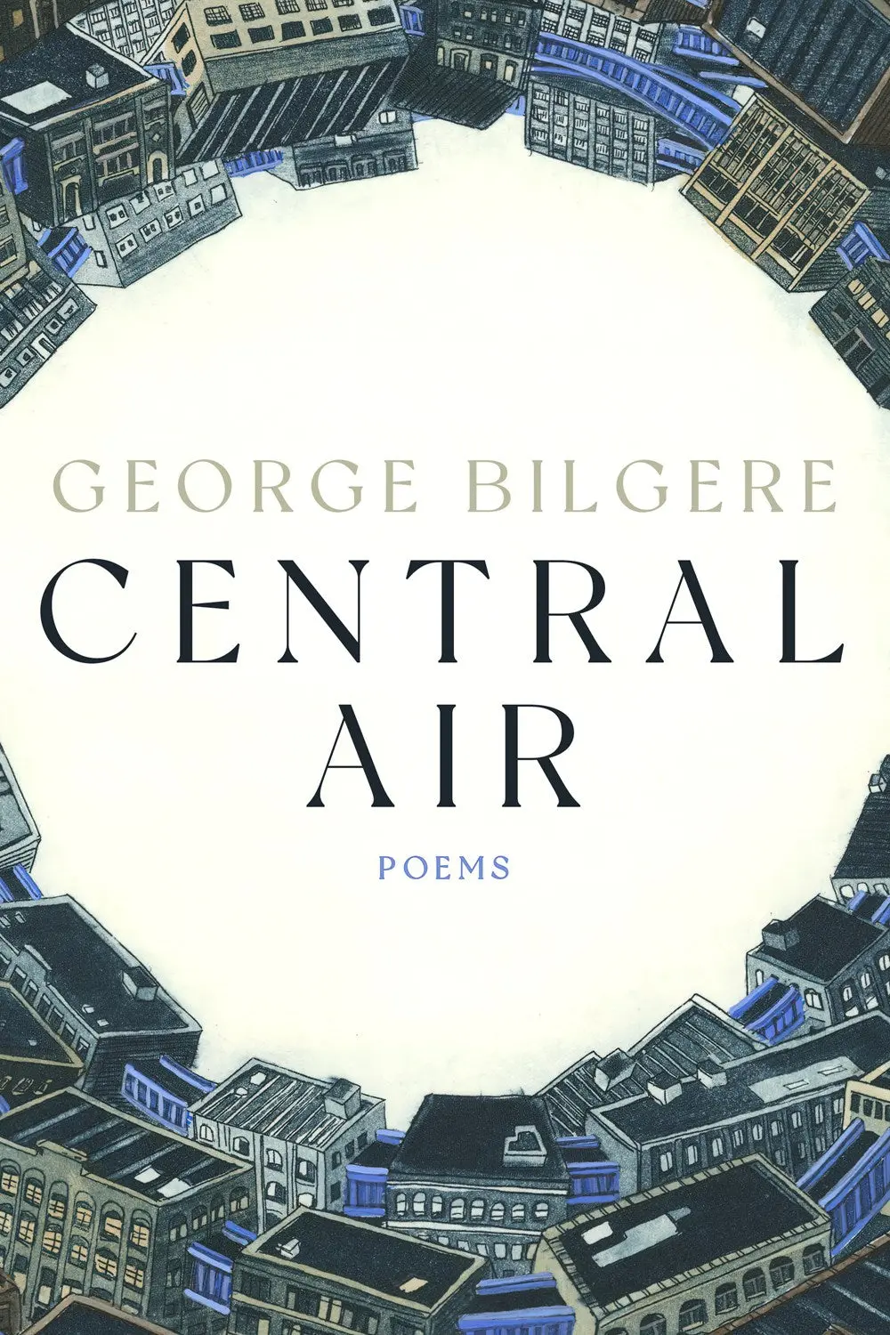 Bilgere, George: Central Air 1