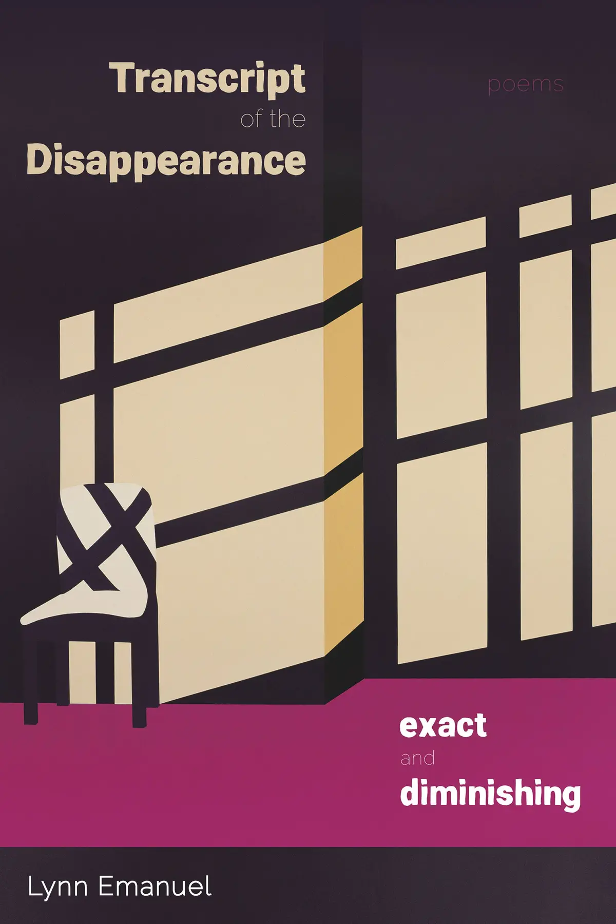 Emanuel, Lynn: Transcript Of The Disappearance, Exact And Diminishing 1