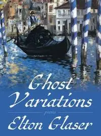 Glaser, Elton: Ghost Variations 1