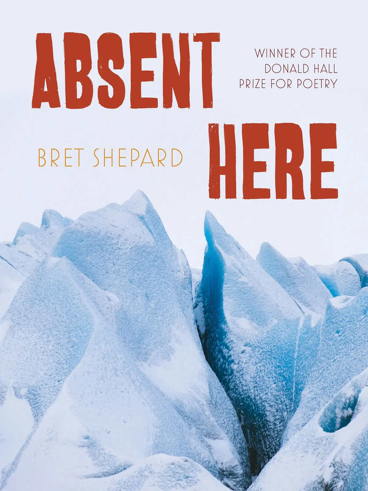 Shepard, Bret: Absent Here 1