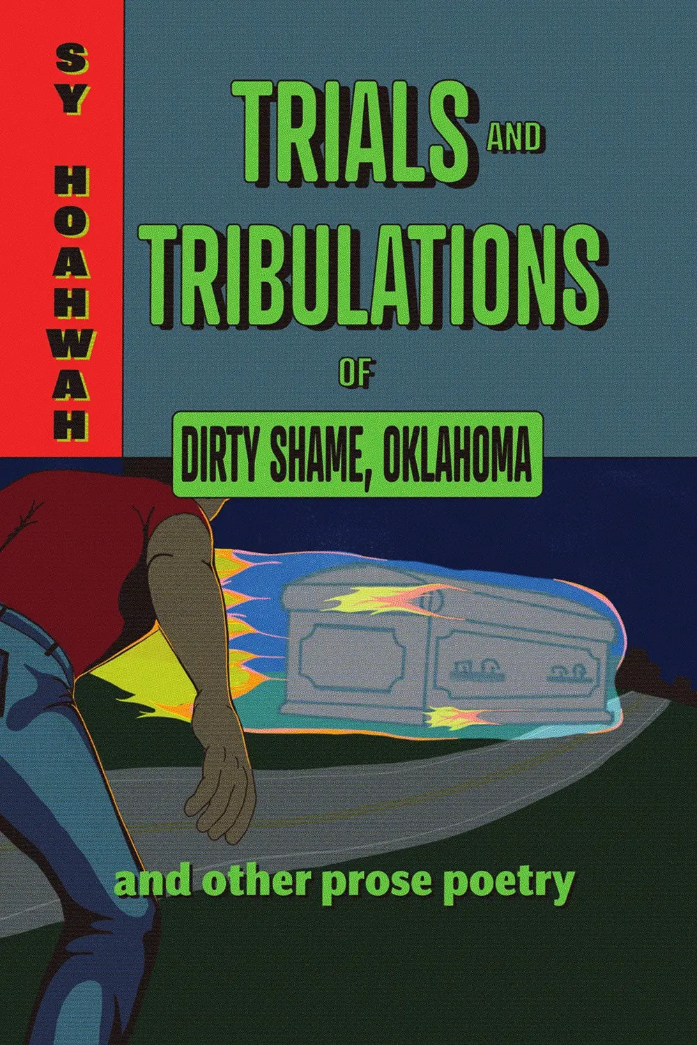 Hoahwah, Sy: Trials And Tribulations Of Dirty Shame, Oklahoma 1