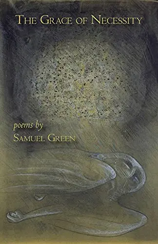 Green, Samuel: The Grace Of Necessity 1