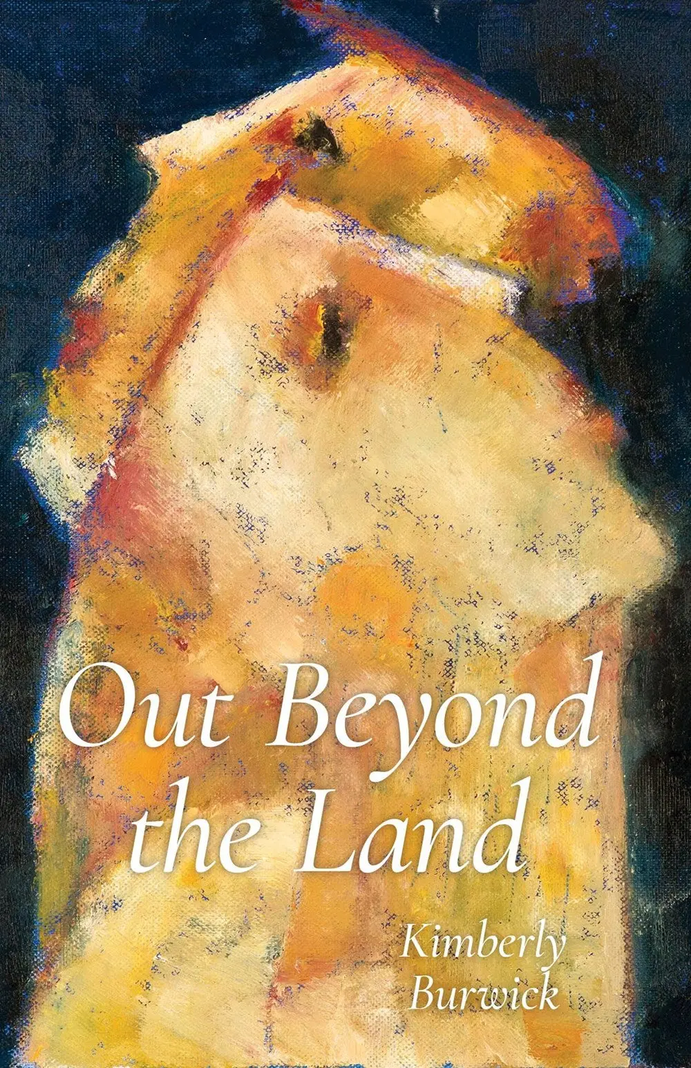 Burwick, Kimberly: Out Beyond The Land 1