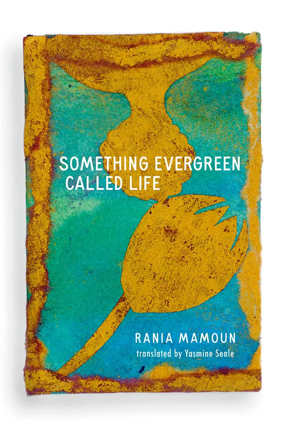 Mamoun, Rania: Something Evergreen Called Life 1