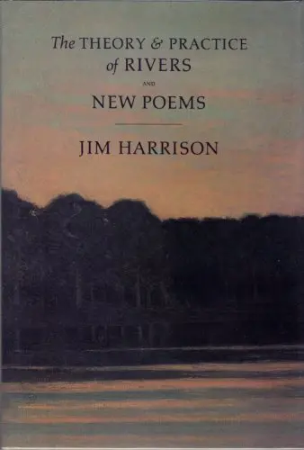 Harrison, Jim: The Theory & Practice Of Rivers [Used Paperback] 1