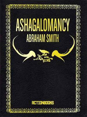 Smith, Abraham: Ashagalomancy 1