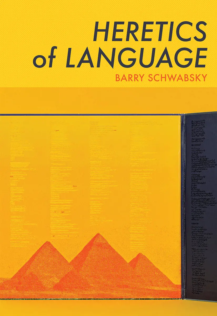 Schwabsky, Barry: Heretics Of Language [Used Paperback] 1