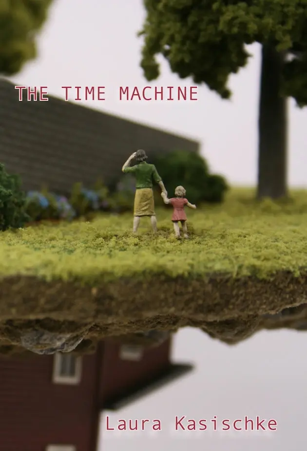 Kasischke, Laura: The Time Machine 1