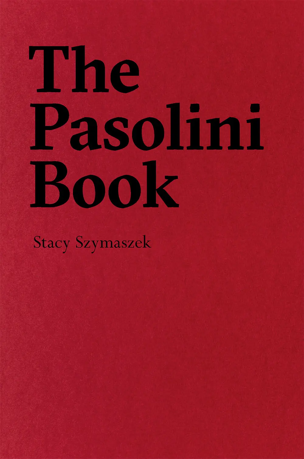 Szymaszek, Stacy: The Pasolini Book 1