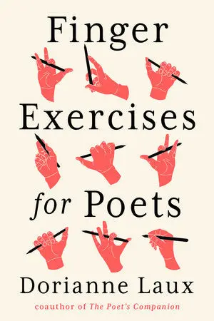 Laux, Dorianne: Finger Exercises For Poets 1