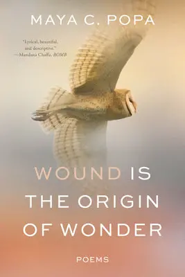 Popa, Maya C.: Wound Is The Origin Of Wonder 1
