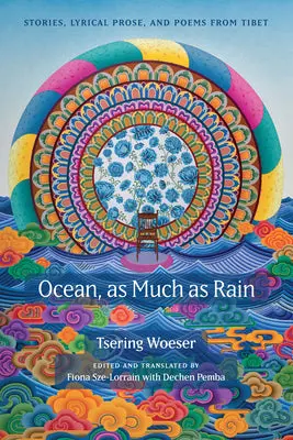 Woeser, Tsering: Ocean, As Much As Rain 1