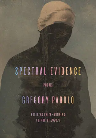 Pardlo, Gregory: Spectral Evidence 1