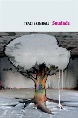 Brimhall, Traci: Saudade 1