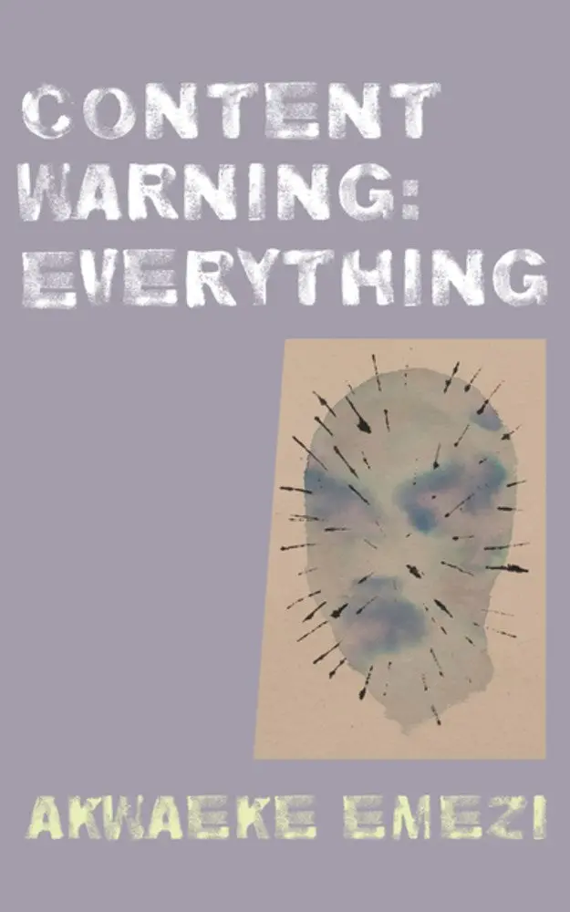 Emezi, Akwaeke: Content Warning: Everything 1