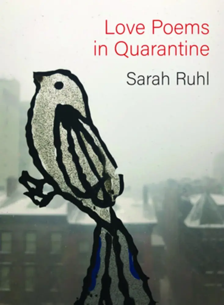 Ruhl, Sarah: Love Poems In Quarantine 1