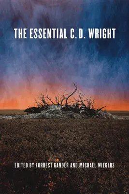 Gander, Forrest & Wiegers, Michael (Eds.): The Essential C.D. Wright 1