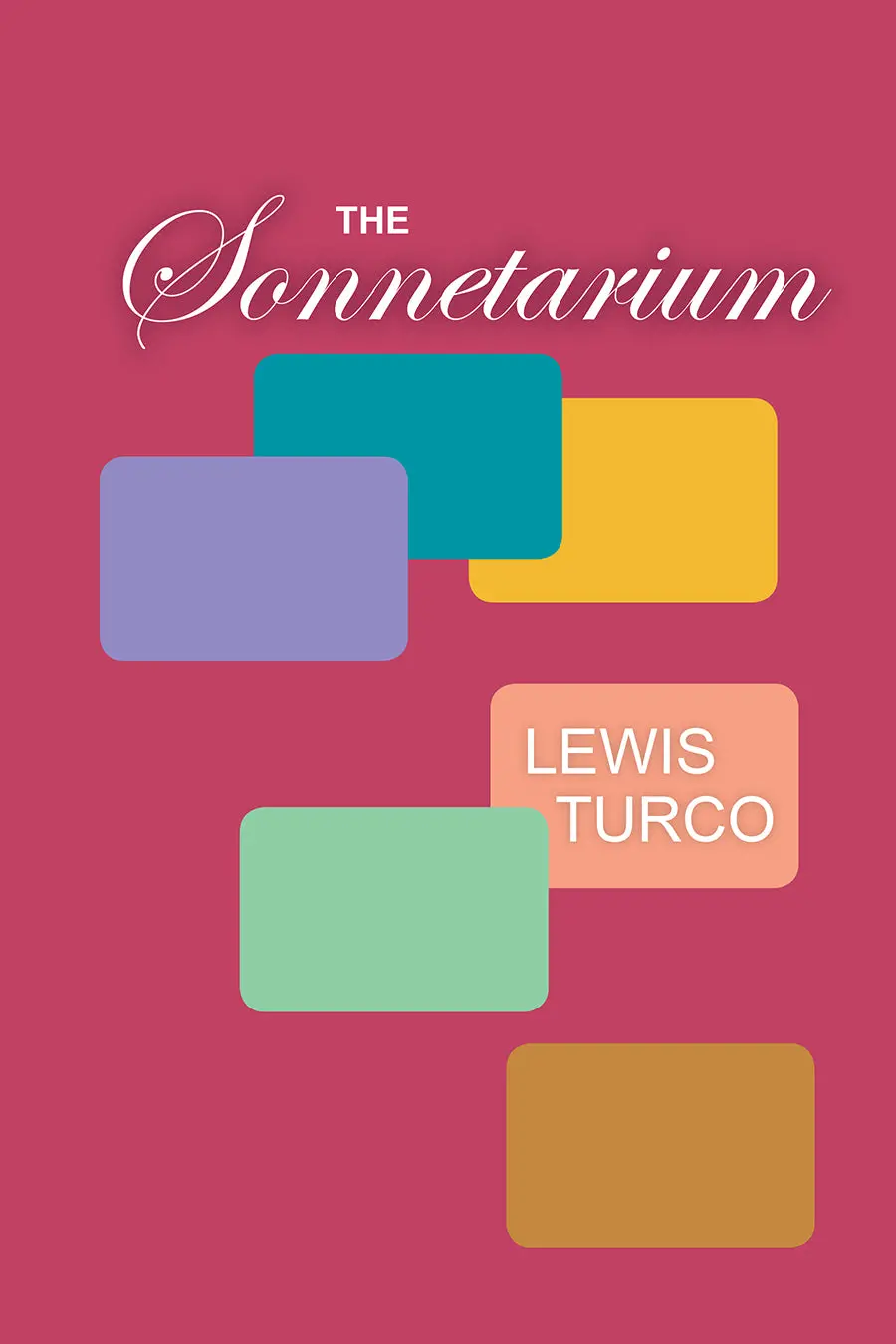 Turco, Lewis: The Sonnetarium 1