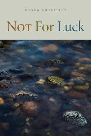 Sheffield, Derek: Not For Luck 1