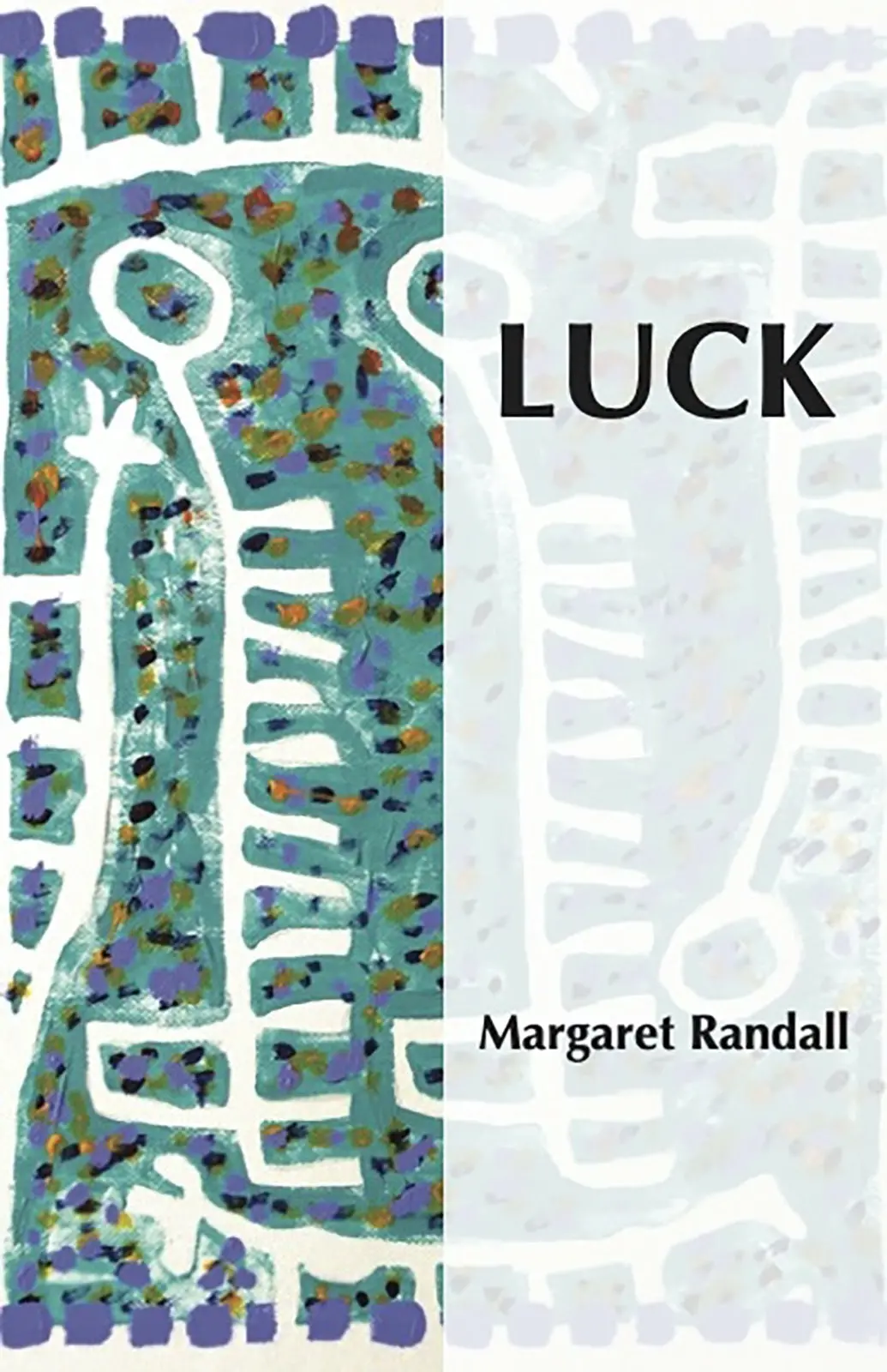 Randall, Margaret: Luck 1